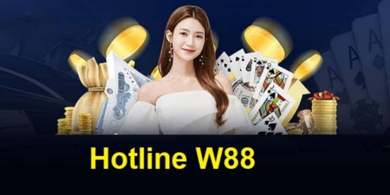 Dùng hotline để liên hệ W88 cực đơn giản