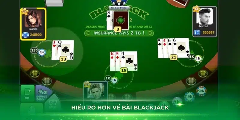 Hiểu rõ hơn về bài Blackjack